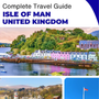 The complete island guide for Isle of Man (Crown Dependencies - United Kingdom)
