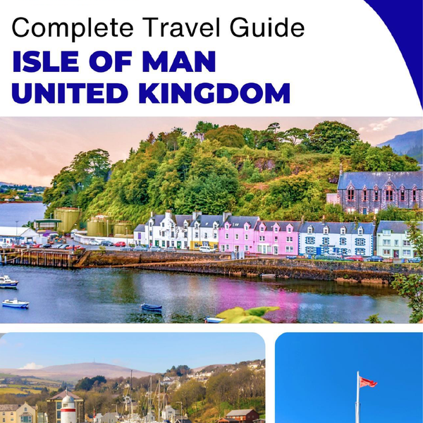 The complete island guide for Isle of Man (Crown Dependencies - United Kingdom)