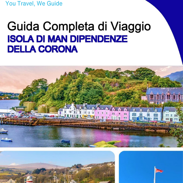 The complete island guide for Isle of Man (Crown Dependencies - United Kingdom)