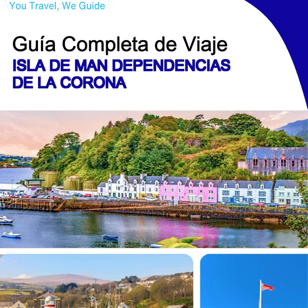 The complete island guide for Isle of Man (Crown Dependencies - United Kingdom)
