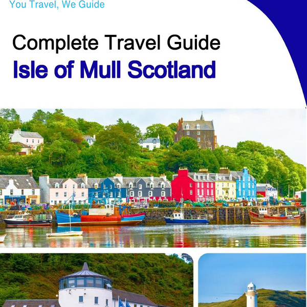 The complete island guide for Isle of Mull (Scotland)