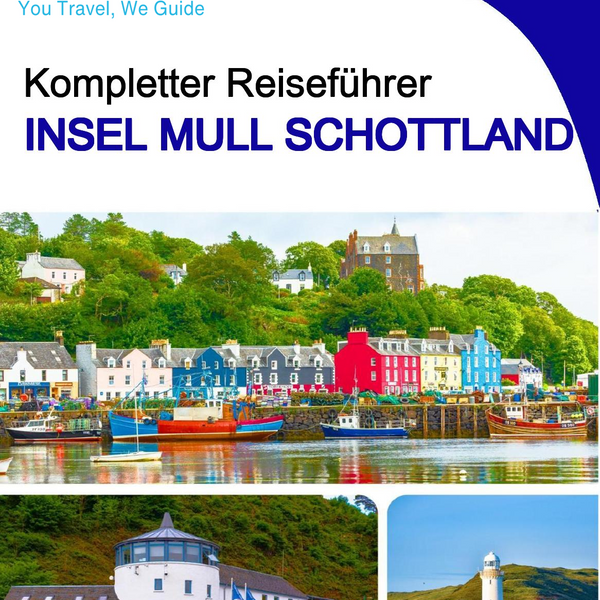 The complete island guide for Isle of Mull (Scotland)