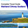 The complete island guide for Mainland Orkney (Scotland)