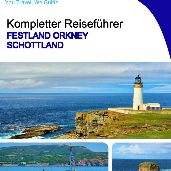 The complete island guide for Mainland Orkney (Scotland)