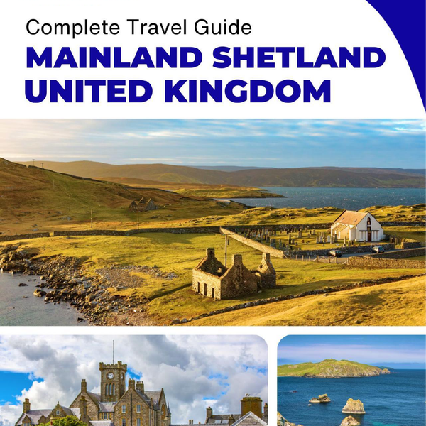 The complete island guide for Mainland Shetland (Scotland - United Kingdom)