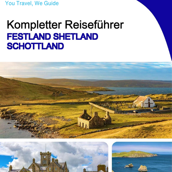 The complete island guide for Mainland Shetland (Scotland - United Kingdom)