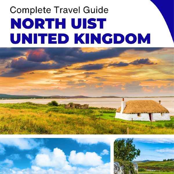 The complete island guide for North Uist (Scotland - United Kingdom)