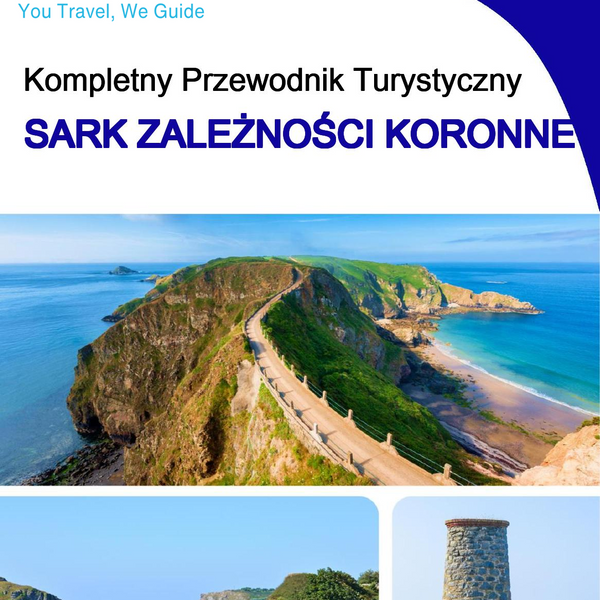 The complete island guide for Sark (Crown Dependencies - United Kingdom)