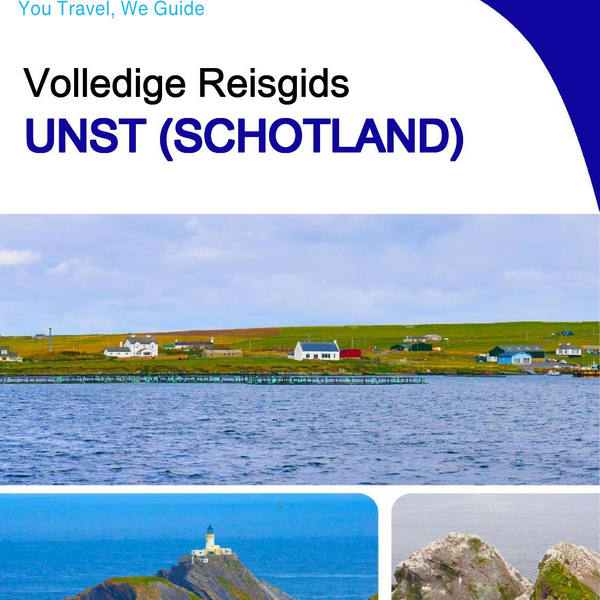 The complete island guide for Unst (Scotland - United Kingdom)