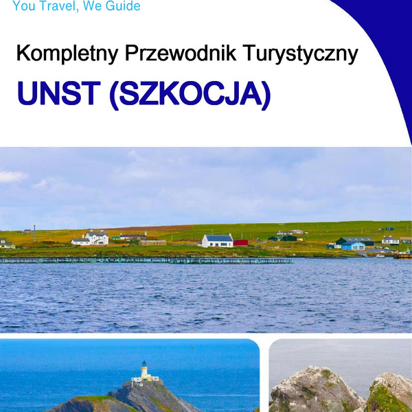 The complete island guide for Unst (Scotland - United Kingdom)
