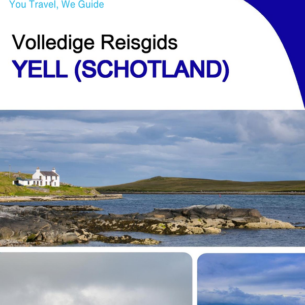 The complete island guide for Yell (Scotland - United Kingdom)