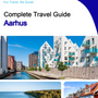 The complete travel guide for Aarhus