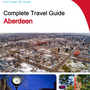 The complete travel guide for Aberdeen