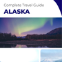 The complete travel guide for Alaska