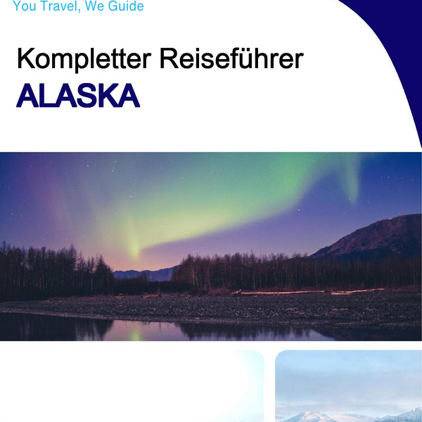The complete travel guide for Alaska