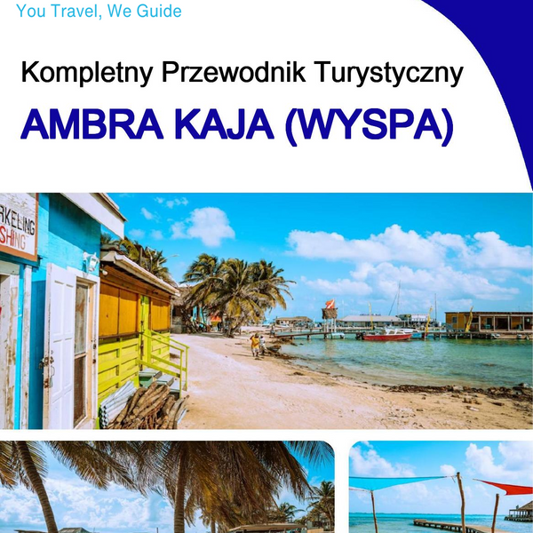 The complete travel guide for Ambergris Caye (island)