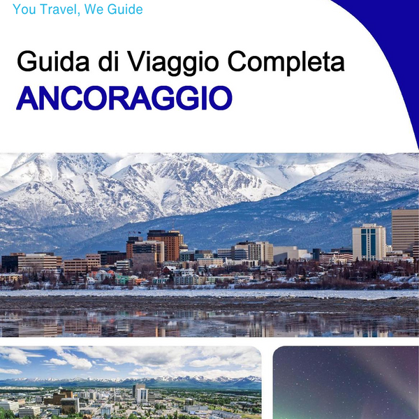 The complete travel guide for Anchorage