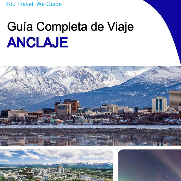 The complete travel guide for Anchorage