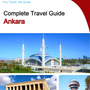 The complete travel guide for Ankara