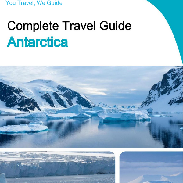 The complete travel guide for Antarctica