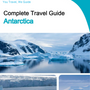 The complete travel guide for Antarctica
