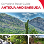 The complete travel guide for Antigua and Barbuda