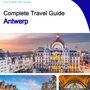The complete travel guide for Antwerp