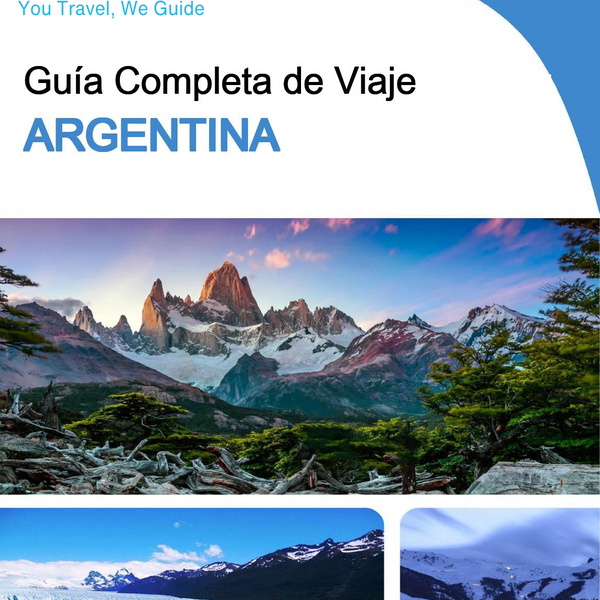 The complete travel guide for Argentina