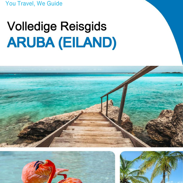 The complete travel guide for Aruba (island)