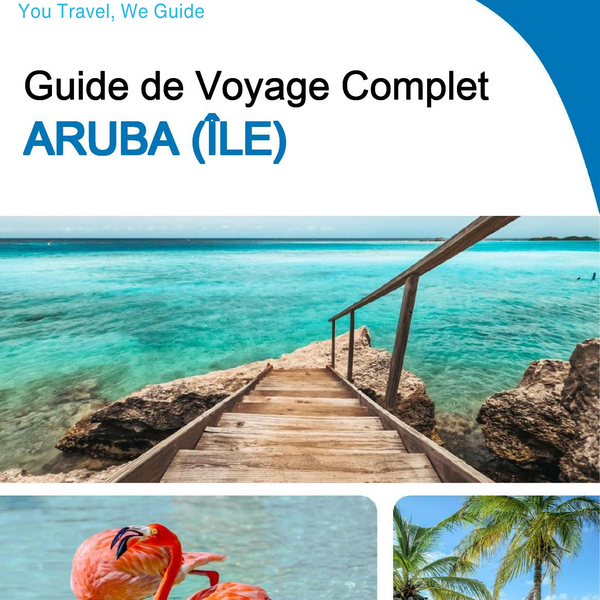 The complete travel guide for Aruba (island)