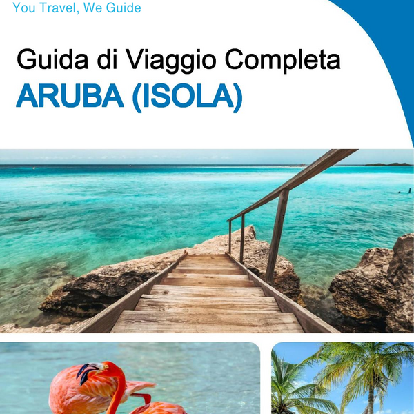 The complete travel guide for Aruba (island)