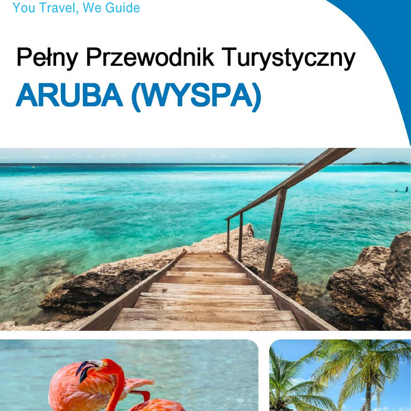 The complete travel guide for Aruba (island)