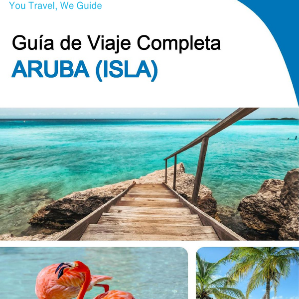 The complete travel guide for Aruba (island)