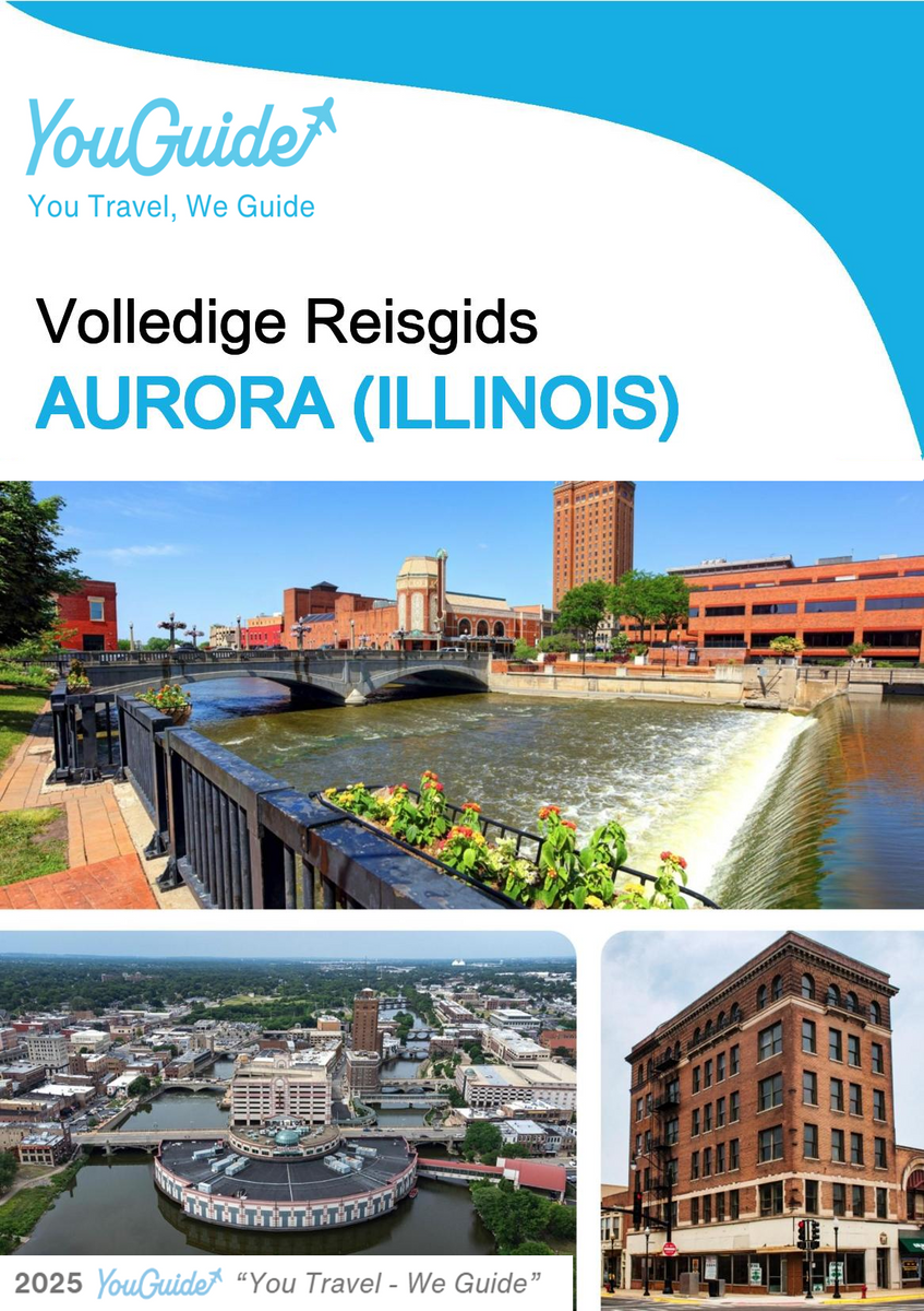 The complete travel guide for Aurora (ILLINOIS)