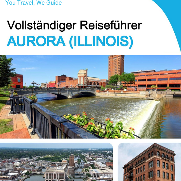 The complete travel guide for Aurora (ILLINOIS)