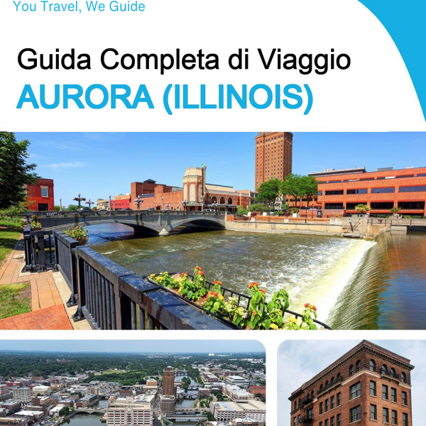 The complete travel guide for Aurora (ILLINOIS)