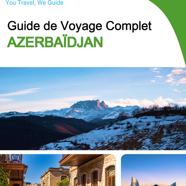 The complete travel guide for Azerbaijan