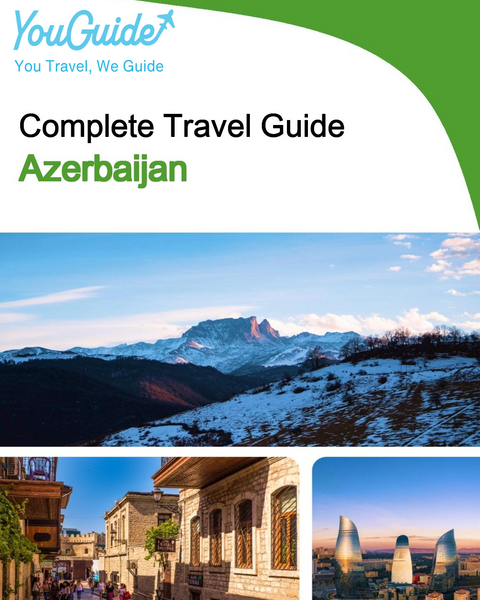 The complete travel guide for Azerbaijan