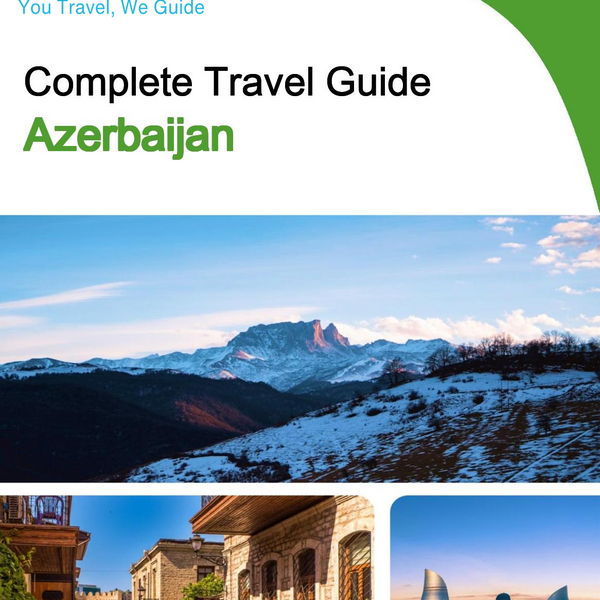 The complete travel guide for Azerbaijan