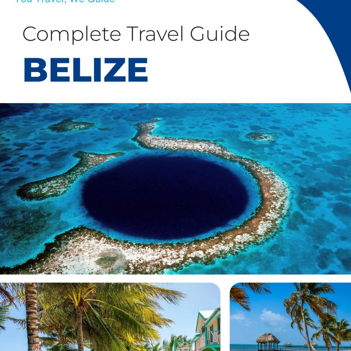 The complete travel guide for Belize