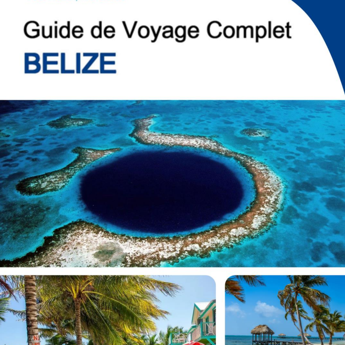 The complete travel guide for Belize