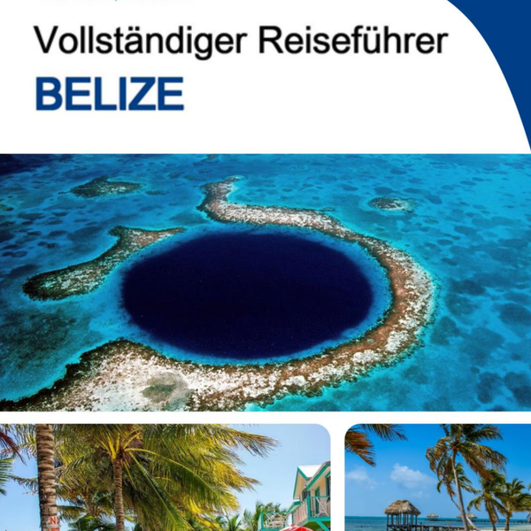 The complete travel guide for Belize