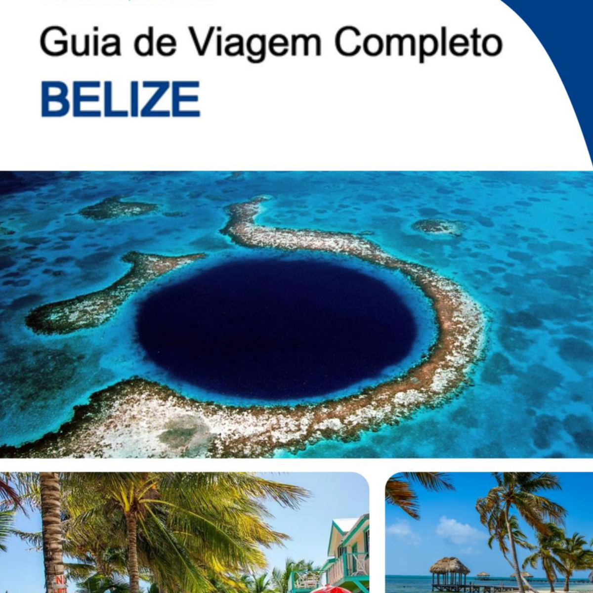 The complete travel guide for Belize