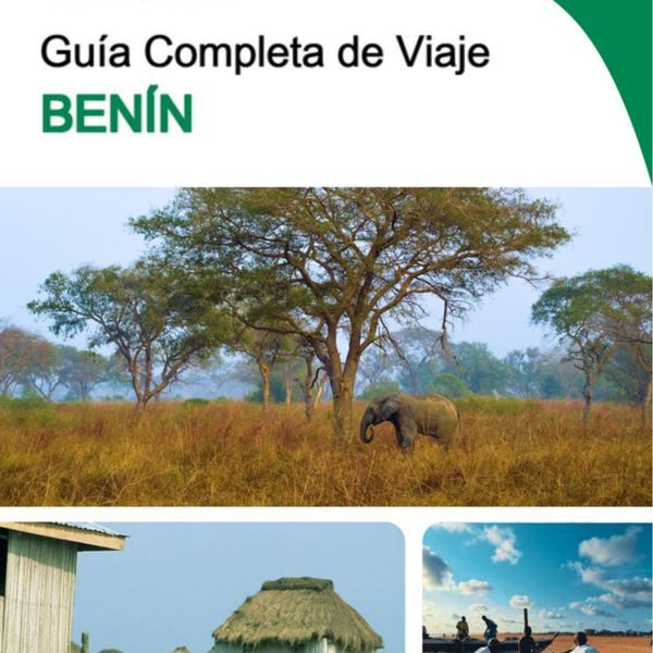 The complete travel guide for Benin