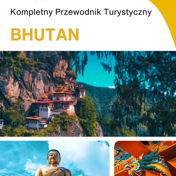 The complete travel guide for Bhutan