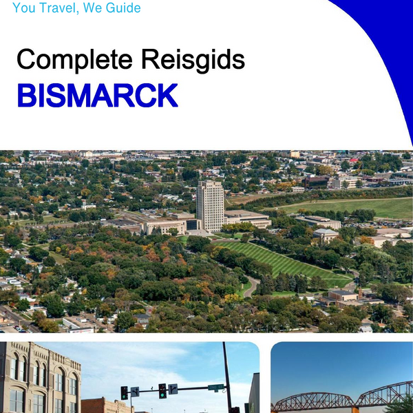 The complete travel guide for Bismarck