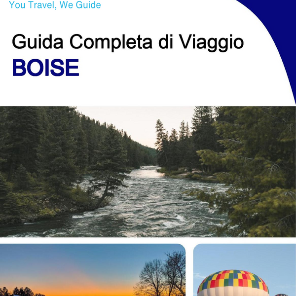 The complete travel guide for Boise