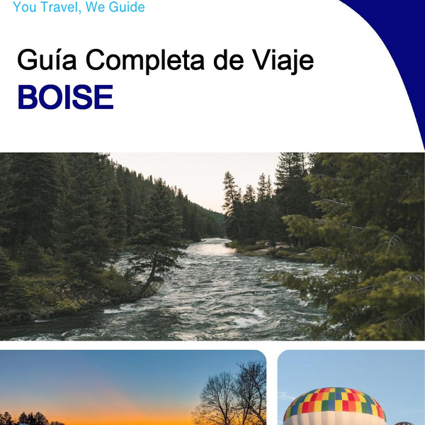 The complete travel guide for Boise