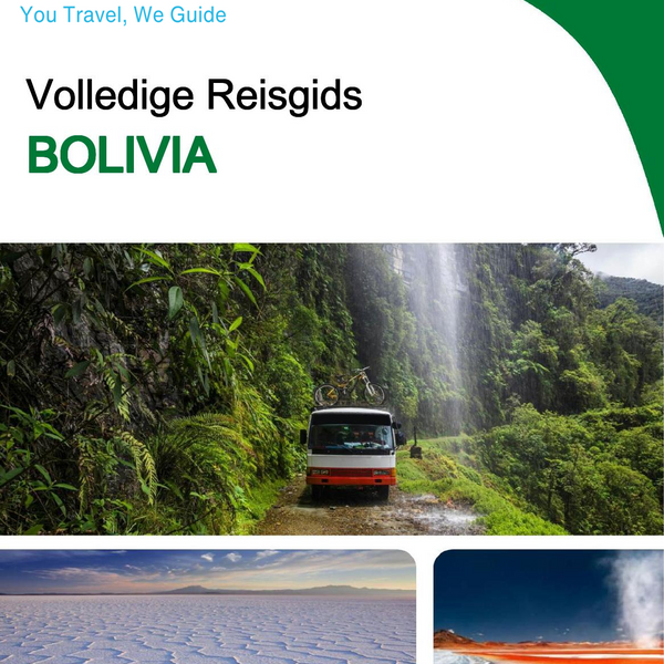 The complete travel guide for Bolivia