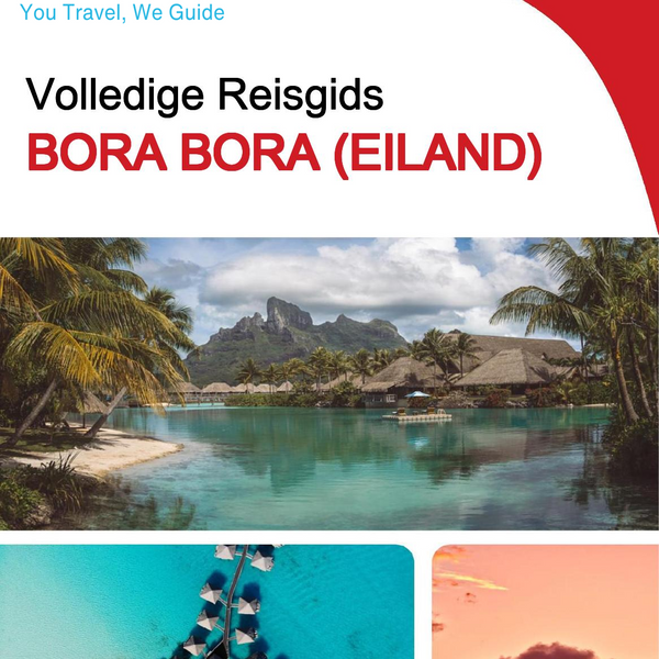The complete travel guide for Bora Bora (island)